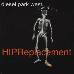 Diesel Park West - HipReplacement [Digital Download]