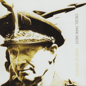 Diesel Park West - King Of Ghosts [Digital Download]