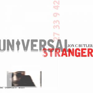 Jon C Butler - Universal Stranger Limited Edition, Signed [CD]