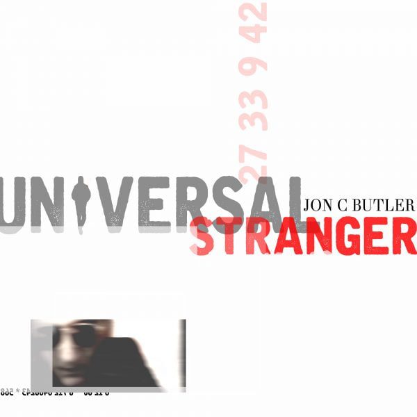 Jon C Butler - Universal Stranger Limited Edition, Signed [CD]