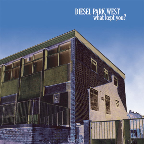 Diesel Park West - What Kept You [Digital Download]