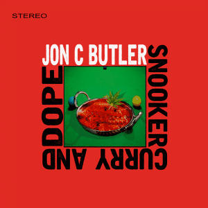 Jon C Butler - Snooker Curry & Dope [Digital Download]