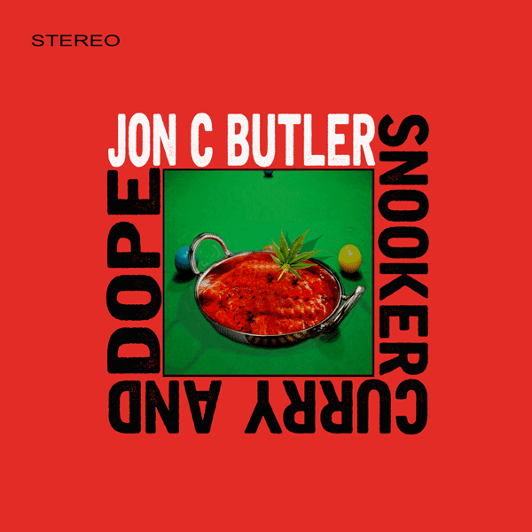 Jon C Butler - Snooker Curry & Dope [Digital Download]